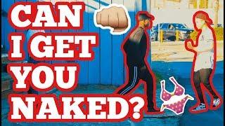 Can I Get You Naked ? PRANK