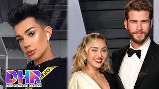 James Charles Posts NUDE Photo To Snapchat - Miley Cyrus & Liam Hemsworth Are OVER?! - (DHR)