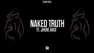 Sean Paul, Jhené Aiko - Naked Truth (Official Audio)