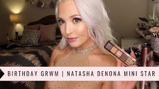 BIRTHDAY GRWM | Natasha Denona Mini Star Palette First Impressions