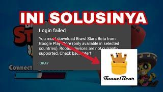 Solusi Mengatasi Erorr (LOGIN FAILED) Saat bermain Game Baru Supercell ( BRAWL STARS) #TUNNELBEAR