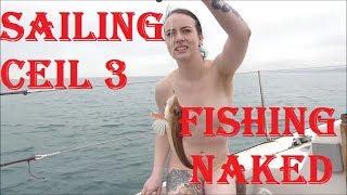 Ep 12] Viral Video Fishing naked followed by Nooky in the Galley
