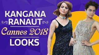 Cannes 2018: Kangana Ranaut Looks | Fashion | Bollywood | Pinkvilla