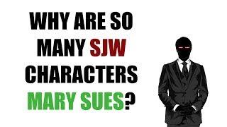 Why Are So Many SJW Characters Mary Sues?
