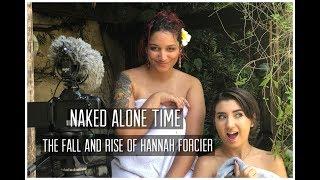 Naked Alone Time: The Fall And Rise of Hannah Forcier