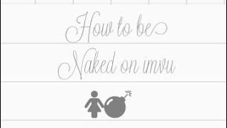 How to be naked on imvu/Female