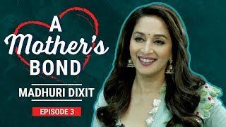 Madhuri Dixit : Everyday is mother's day | A Mother's Bond | S01E03 | Pinkvilla