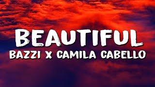 Bazzi - Beautiful (Lyrics) feat. Camila Cabello