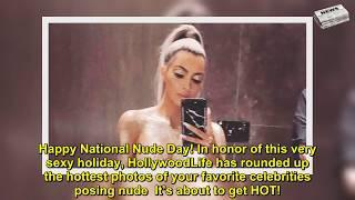 National Nude Day: 20 Pics Of Stars Who’ve Proudly Posed Naked — Kim K & More - Video