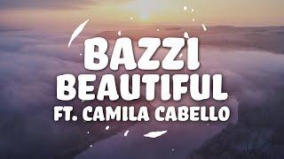 Bazzi, Camila Cabello - Beautiful (Lyrics)