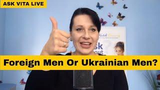 Why Ukrainian Women Want Foreign Men Not Ukrainian Men