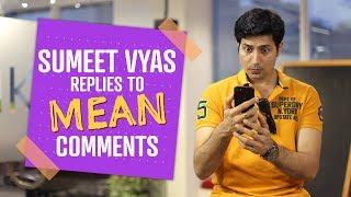 Sumeet Vyas responds to mean comments | Pinkvilla | Comedy | Permanent Roommates | Official CEOgiri