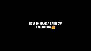 Rainbow Eyeshadow,best and easy