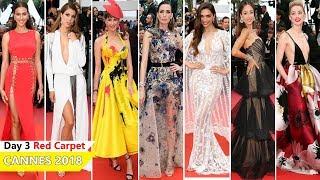 Cannes Film Festival 2018 [DAY 3] Red Carpet | Full Video | Celebrity Dresses