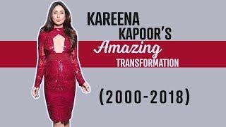 Kareena Kapoor’s amazing transformation (2000-2018)
