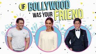 If Bollywood Was Your Friend | Friendship Day Special | Pinkvilla | Bollywood