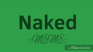 Naked \Original MEME// & speedpaint