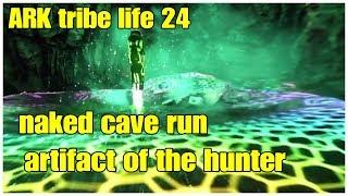 ARK tribe life 24 Naked Cave Challenge Artifact of the Hunter